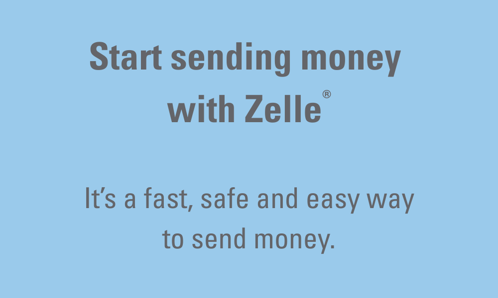 Start sending money with Zelle® 